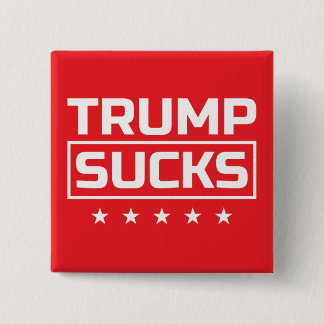 Trump Sucks White Font 15 Cm Square Badge