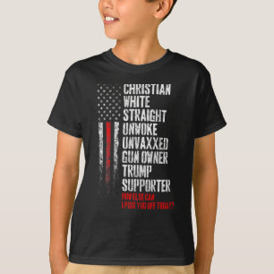 Trump Supporter Christian White Straight Unwoke Un T-Shirt