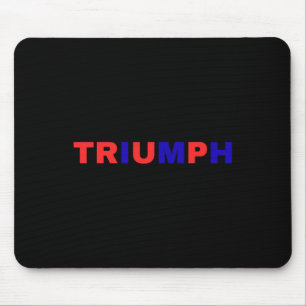 Trump Supporter Triumph Mouse Pad