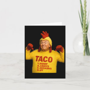Trump Taco Trump Always Chickens Out Card