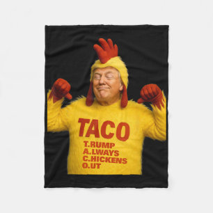 Trump Taco Trump Always Chickens Out  Fleece Blanket