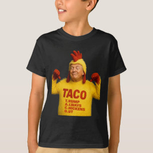 Trump Taco Trump Always Chickens Out T-Shirt
