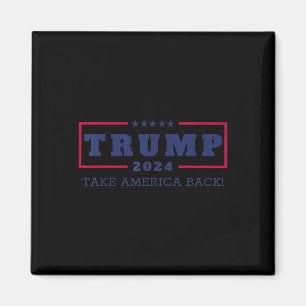 Trump Take America Back 2024 Donald Trump 4th Of J Magnet