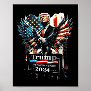 Trump Take America Back 2024 Eagle Us Flag (on Bac Poster