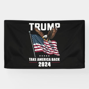 Trump Take America Back American Election 2024 Banner