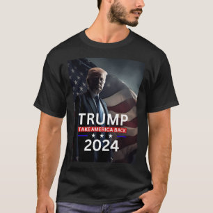 Trump Take America Back Donald And A Magestic Flag T-Shirt