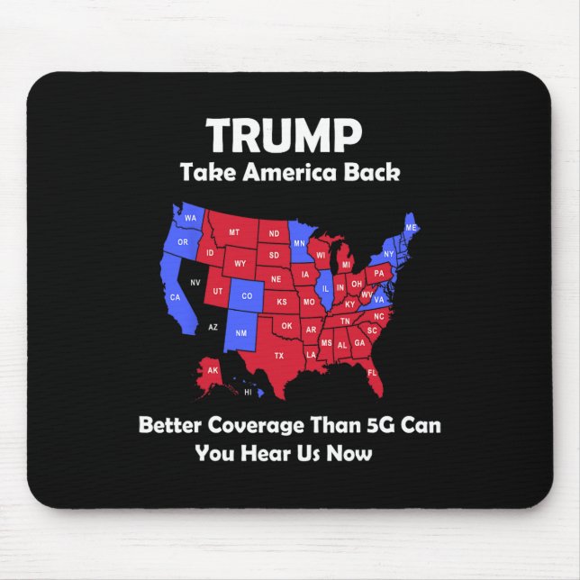 Trump Take America Byck Usa Map - Better Coverage  Mouse Pad (Front)