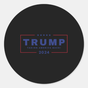 Trump Taking America Back 4th Of July 2024 Us Maga Classic Round Sticker