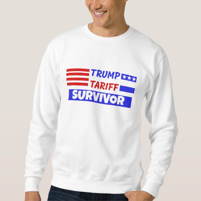 TRUMP TARIFF SURVIVOR SWEATSHIRT (Front)