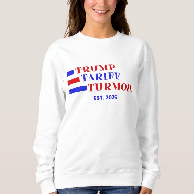 TRUMP TARIFF TURMOIL SWEATSHIRT (Front)