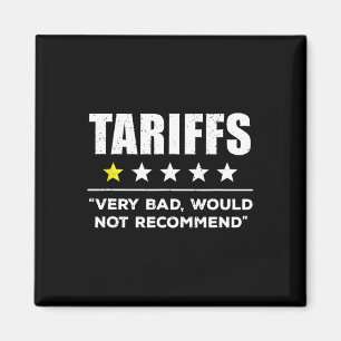Trump Tariff Usa Would Not Recommend Tariffs Funny Magnet