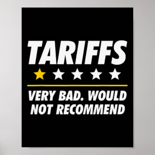 Trump Tariff Usa Would Not Recommend Tariffs Funny Poster