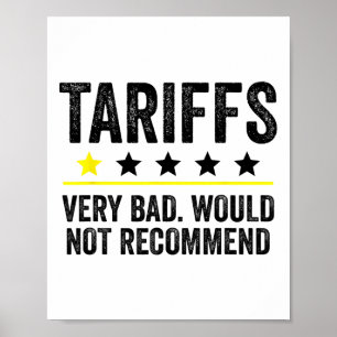 Trump Tariff Usa Would Not Recommend Tariffs Funny Poster