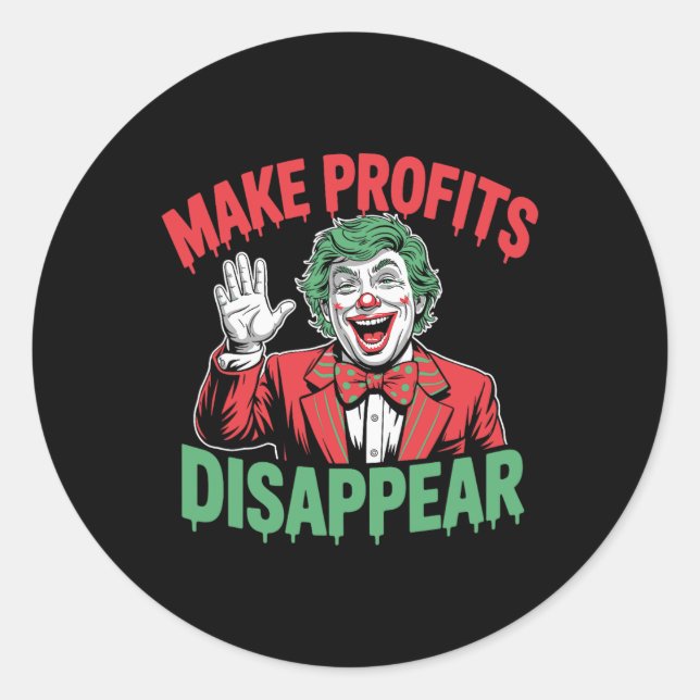 Trump Tariffs Recession Meme Make Profits Disappea Classic Round Sticker (Front)