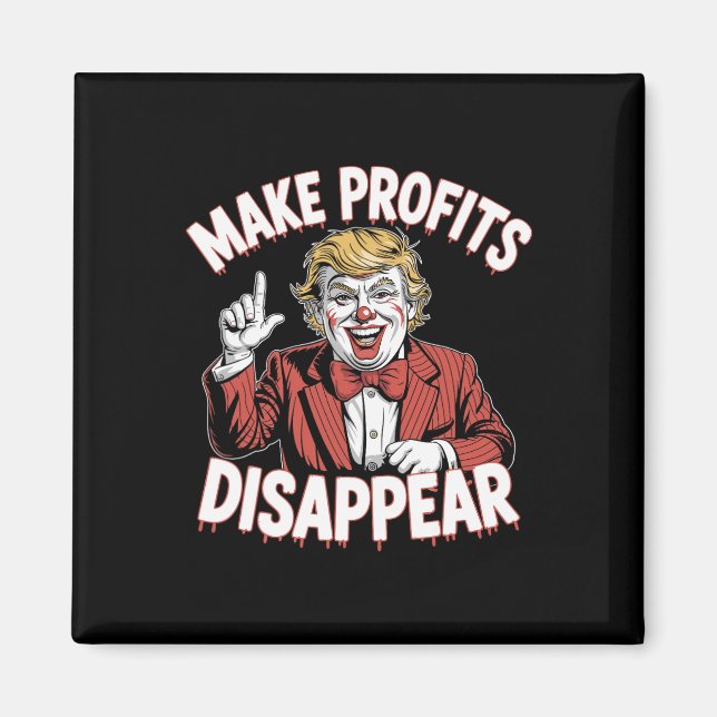 Trump Tariffs Recession Meme Make Profits Disappea Magnet (Front)