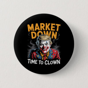 Trump Tariffs Recession Meme Markets Down Time To 6 Cm Round Badge