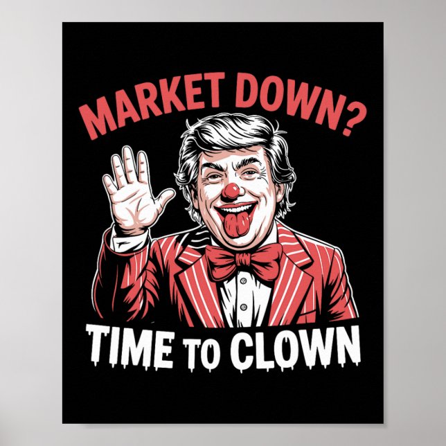 Trump Tariffs Recession Meme Markets Down Time To  Poster (Front)
