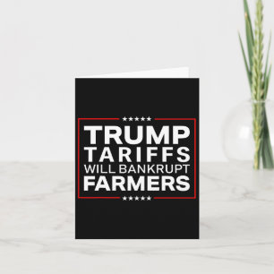 Trump Tariffs Will Be Bankrupt Farmers Protests Re Card
