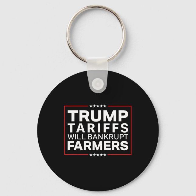 Trump Tariffs Will Be Bankrupt Farmers Protests Re Key Ring (Front)