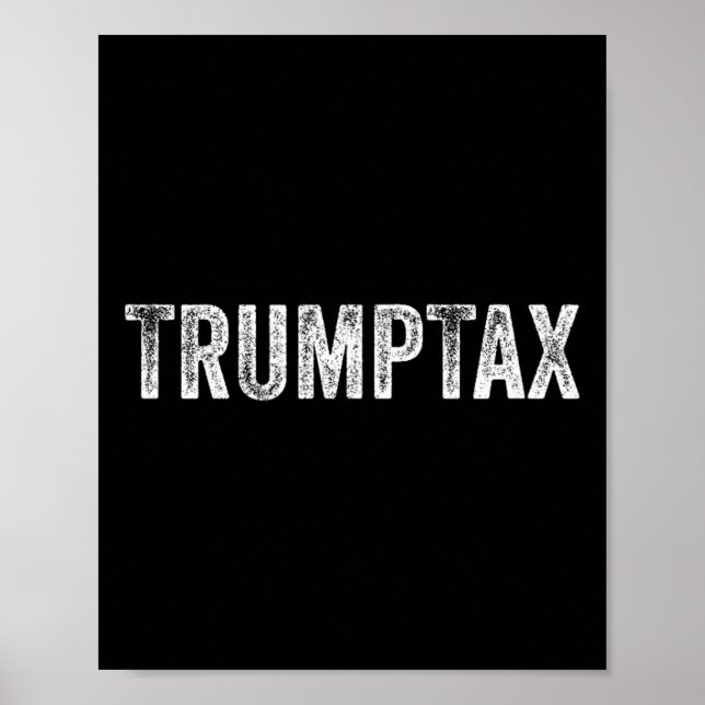 Trump Tax 1  Poster (Front)