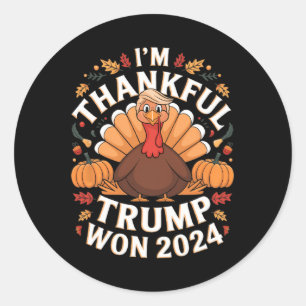 Trump Thanksgiving I'm Thankful Trump Won 2024 Classic Round Sticker