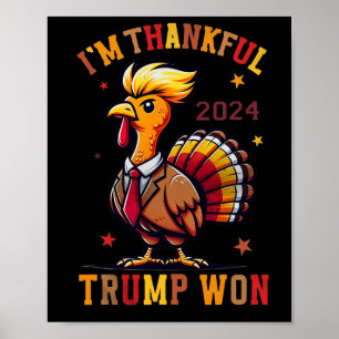 Trump Thanksgiving - I'm Thankful Trump Won 2024  Poster