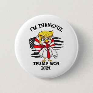 Trump Thanksgiving I'm Thankful Trump Won  6 Cm Round Badge