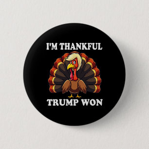 Trump Thanksgiving I'm Thankful Trump Won Autumn T 6 Cm Round Badge