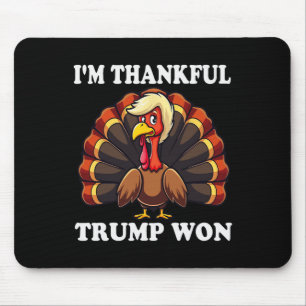 Trump Thanksgiving I'm Thankful Trump Won Autumn T Mouse Pad