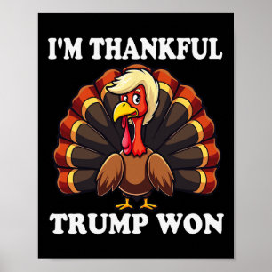 Trump Thanksgiving I'm Thankful Trump Won Autumn T Poster