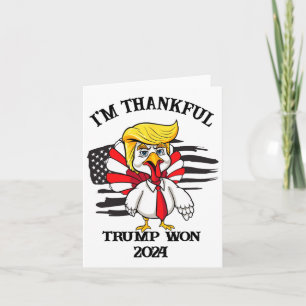 Trump Thanksgiving I'm Thankful Trump Won  Card