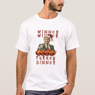 Trump Thanksgiving Tee Winner Winner Turkey Dinner