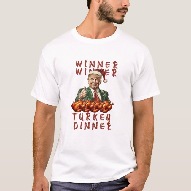 Trump Thanksgiving Tee Winner Winner Turkey Dinner (Front)
