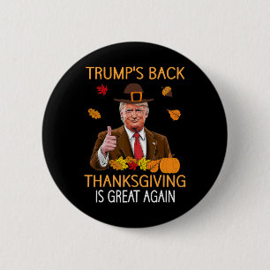 Trump Thanksgiving Turkey Autumn Fall Thankful Men 6 Cm Round Badge