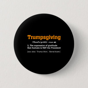 Trump Thanksgiving Winner Winner Funny Turkey Day  6 Cm Round Badge