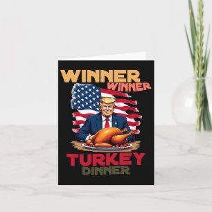 Trump Thanksgiving Winner Winner Turkey Dinner Coo Card