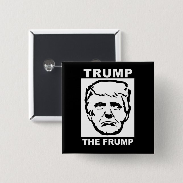 trump the frump 15 cm square badge (Front & Back)