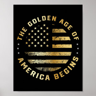 Trump The Golden Age Of America Begins 2025  Poster