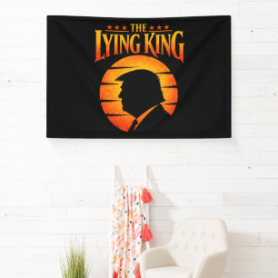 Trump The Lying King Sarcastic Humour Banner