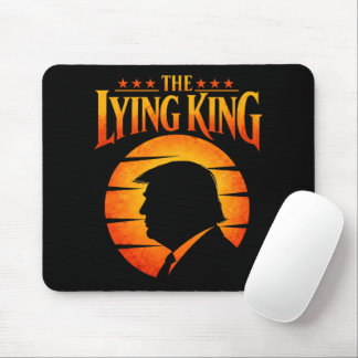 Trump The Lying King Sarcastic Humour Mouse Pad