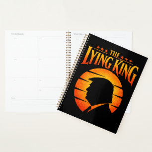 Trump The Lying King Sarcastic Humour Planner