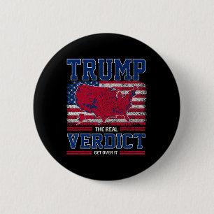 Trump The Real Verdict Get Over It Us Flag Inaugur 6 Cm Round Badge