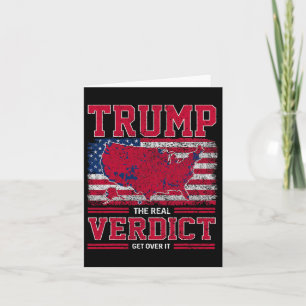 Trump The Real Verdict Get Over It Us Flag Inaugur Card