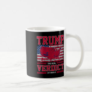 Trump The Real Verdict Get Over It Us Flag Inaugur Coffee Mug