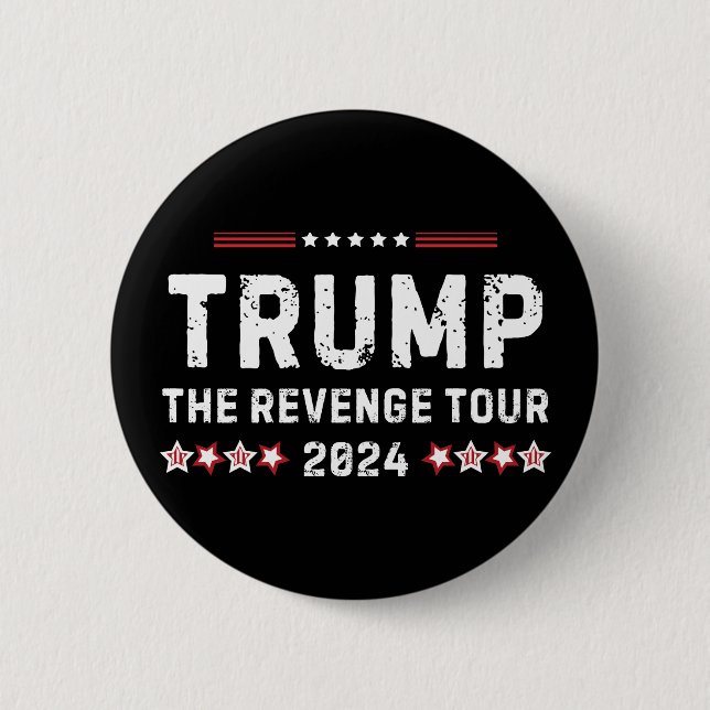 Trump The Revenge Tour 2024 President 6 Cm Round Badge (Front)