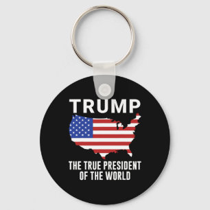 Trump The True President Of The World Key Ring