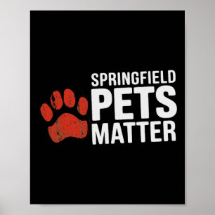 Trump They Are Eating The Dogs Cats Springfield Pe Poster
