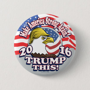 Trump This 2016 Eagle 6 Cm Round Badge