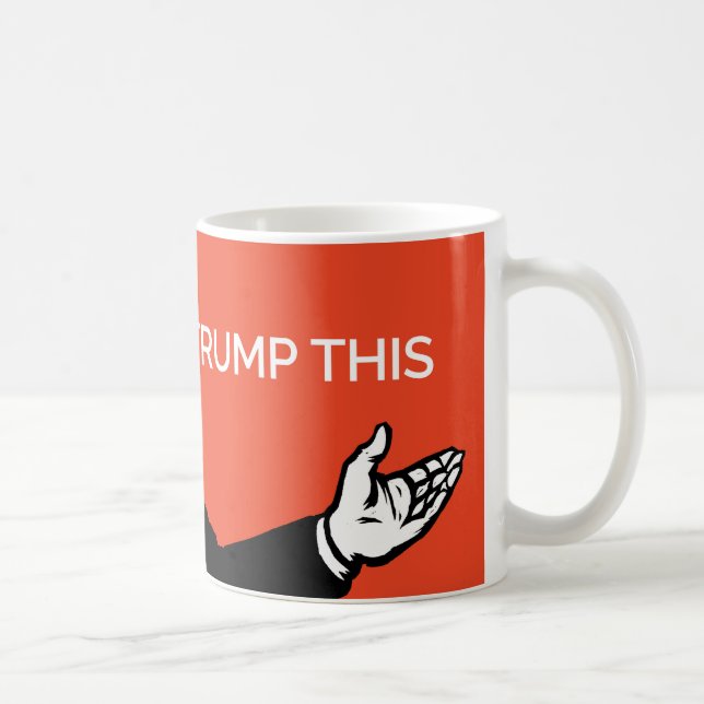 TRUMP THIS COFFEE MUG (Right)