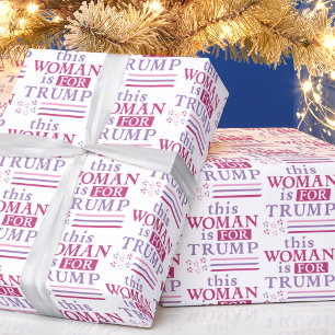 Trump - this Woman is for TRUMP Wrapping Paper